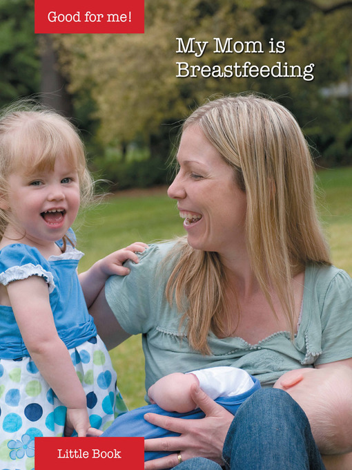 Title details for My Mom is Breastfeeding by Weingart Cydney - Available